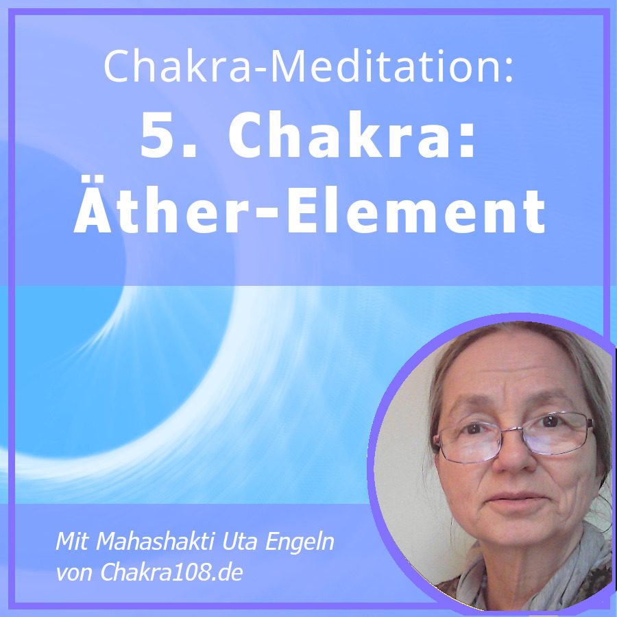 5. Chakra – Raumelement Meditation – Äther-Meditation 5. Chakra – Raumelement Meditation – Äther-Meditation